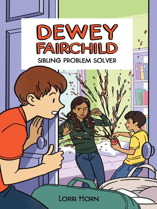 Title details for Dewey Fairchild, Sibling Problem Solver by Lorri Horn - Available
